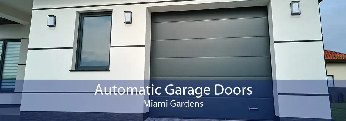 Automatic Garage Doors Miami Gardens