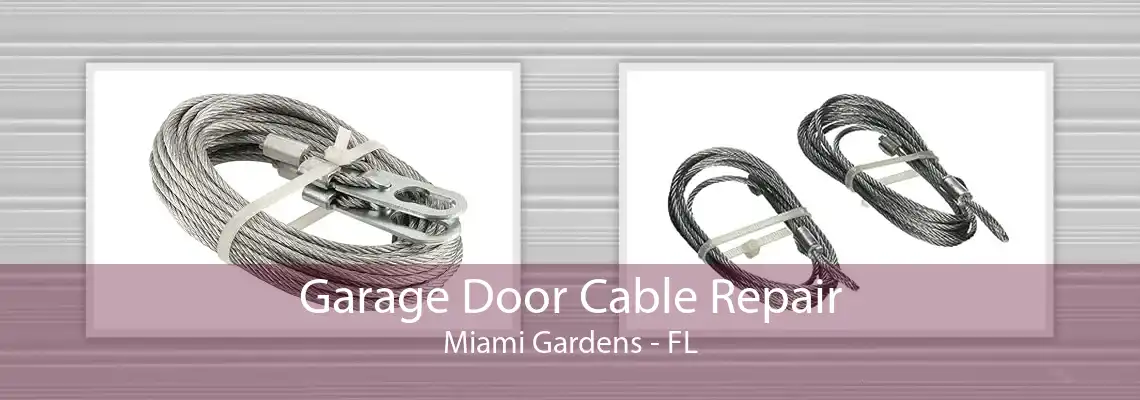Garage Door Cable Repair Miami Gardens - FL