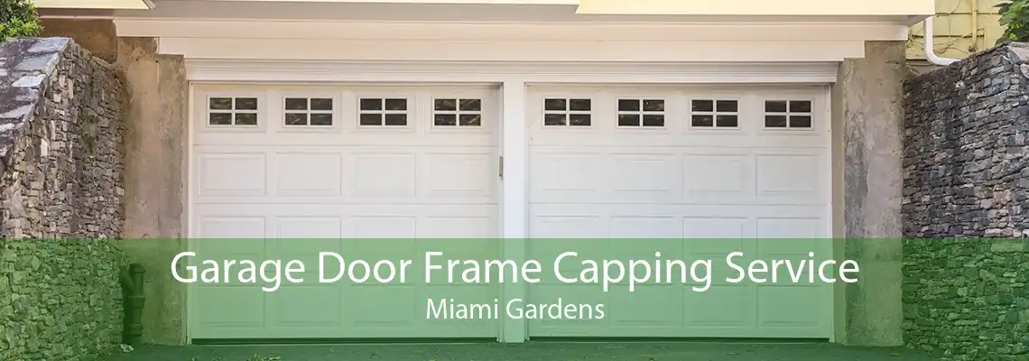 Garage Door Frame Capping Service Miami Gardens