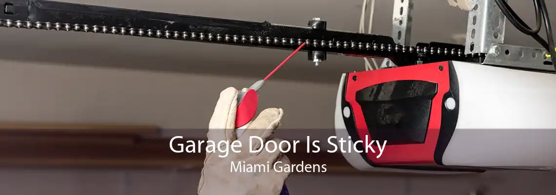 Garage Door Is Sticky Miami Gardens