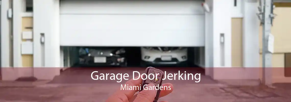 Garage Door Jerking Miami Gardens