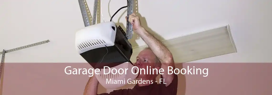 Garage Door Online Booking Miami Gardens - FL