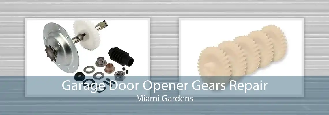 Garage Door Opener Gears Repair Miami Gardens