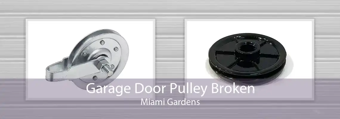 Garage Door Pulley Broken Miami Gardens