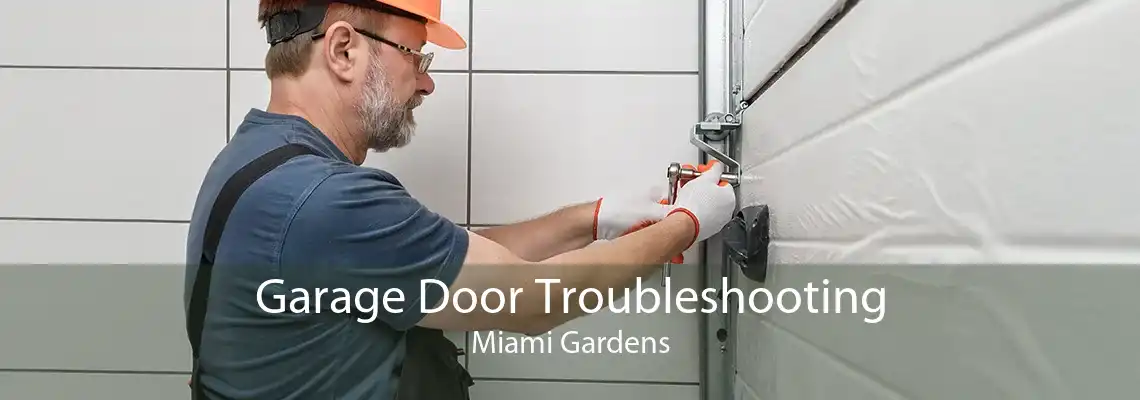 Garage Door Troubleshooting Miami Gardens