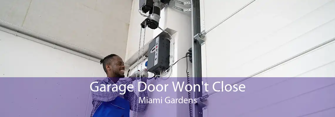 Garage Door Won't Close Miami Gardens