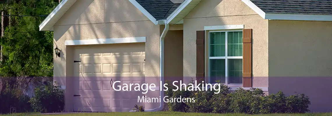 Garage Is Shaking Miami Gardens