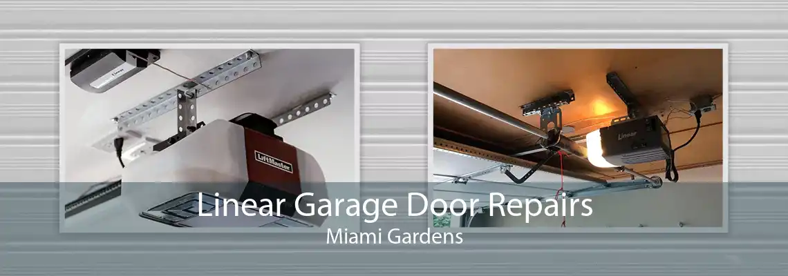 Linear Garage Door Repairs Miami Gardens