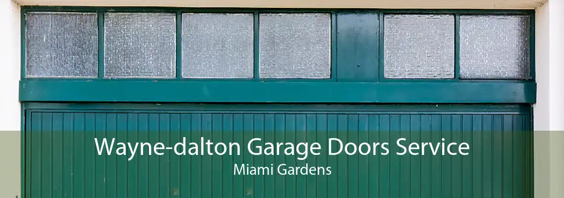 Wayne-dalton Garage Doors Service Miami Gardens
